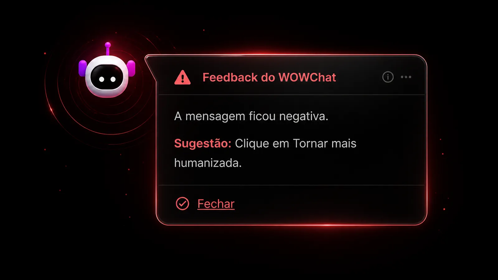 Feedback vermelho do WOWChat apontando tom negativo na resposta do atendente.